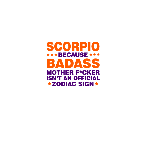 Badass zodiac SCORPIO model alb pe tricou