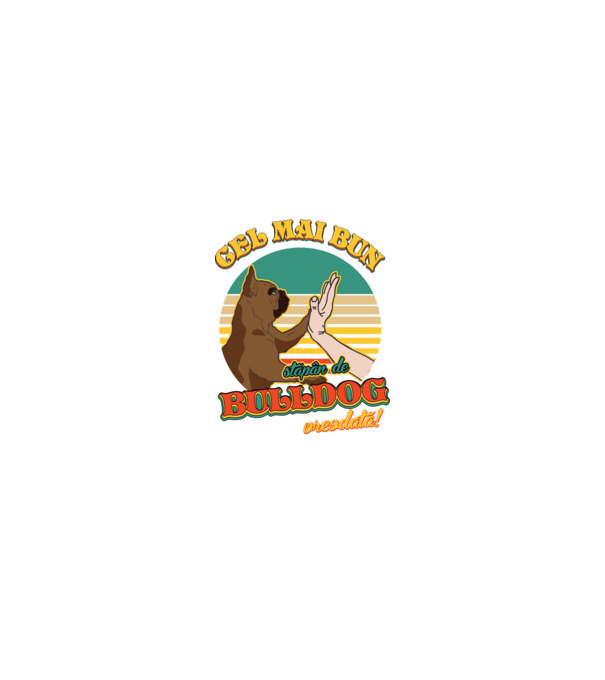 Cel mai bun stăpân de bulldog vreodată! model negru pe tricou