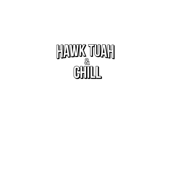 Hawk tuah and chill netflix model roșu pe tricou