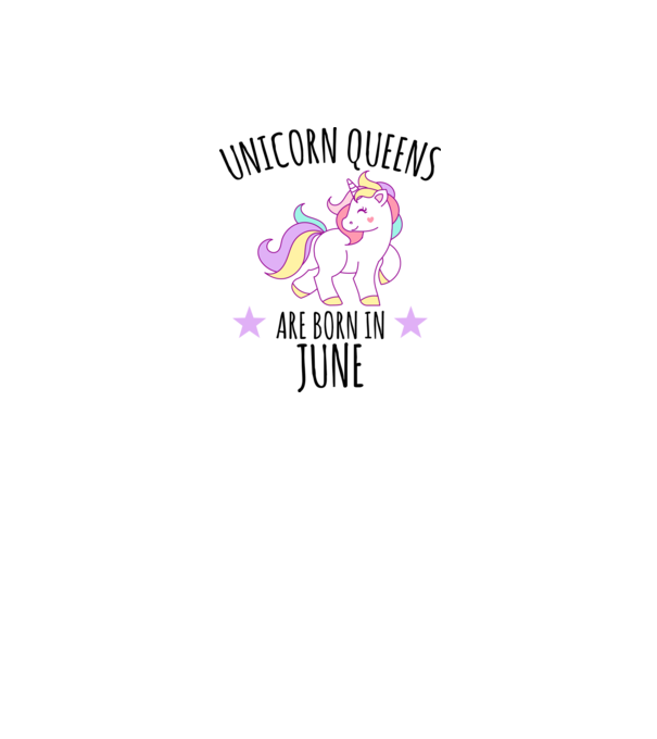 Unicorn queens are born in - June model alb pe tricou