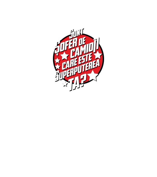 sunt șofer de camion, care este superputerea ta? model negru pe tricou