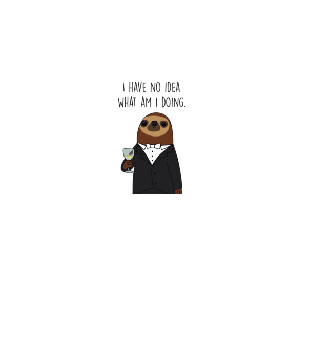 I have no idea sloth model alb pe tricou