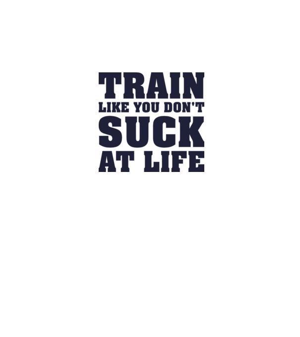 Train like you dont suck at life model gri pe tricou