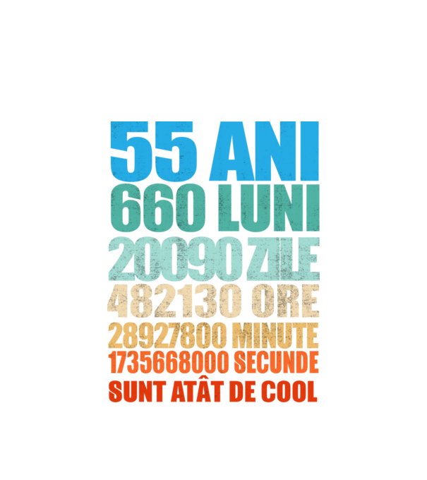 De 55 ani - luni - zile - ore - minute - secunde - sunt atât de cool model alb pe tricou