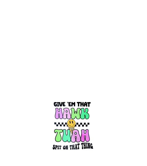 Give 'em that hawk tuah hippie trip model negru pe tricou