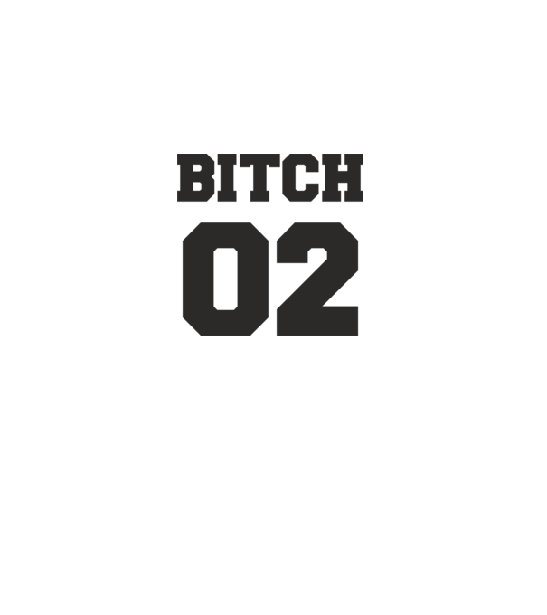 Bitch 02 model alb pe tricou
