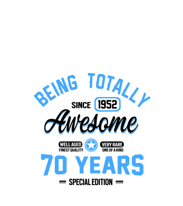 70 years of being totally awesome model alb pe tricou