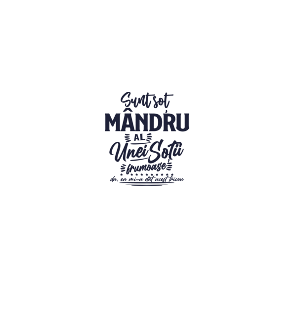 Sunt soț mândru al unei soții frumoase - da, ea mi-a dat acest tricou model gri pe tricou