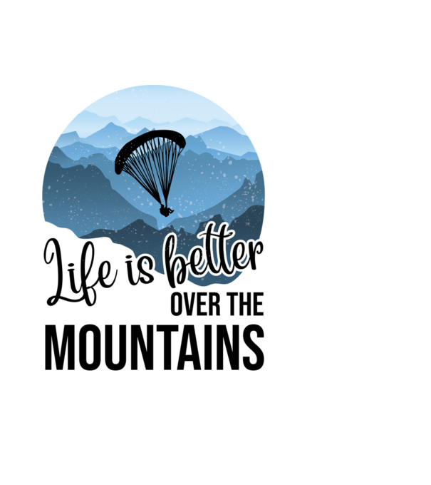 Life is better over the mountains model negru pe tricou