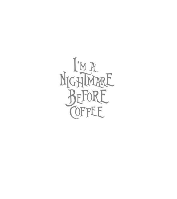 Nightmare before coffee model negru pe tricou