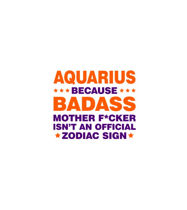 Badass zodiac AQUARIUS model alb pe tricou