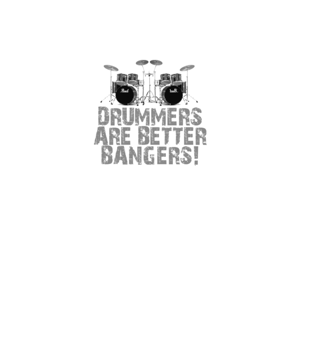 Drummers are better bangers model negru pe tricou