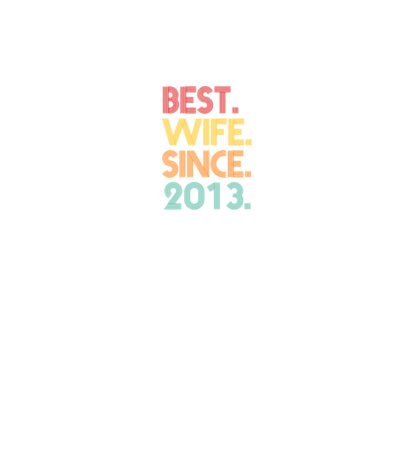 best wife since 2013 retro model negru pe tricou