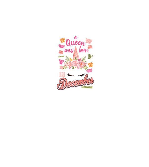 A queen was born in DECEMBER model alb pe tricou