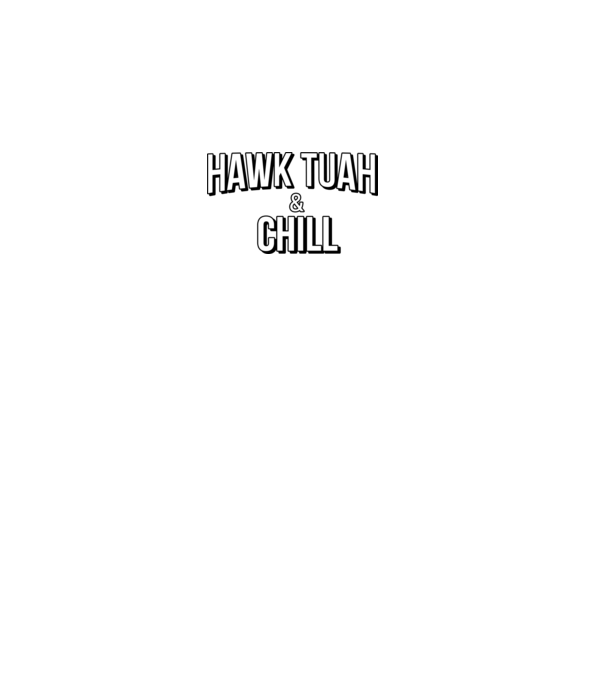 Hawk tuah and chill netflix model roșu pe tricou