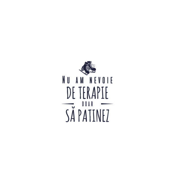 nu am nevoie de terapie doar să patinez model alb/roșu pe tricou
