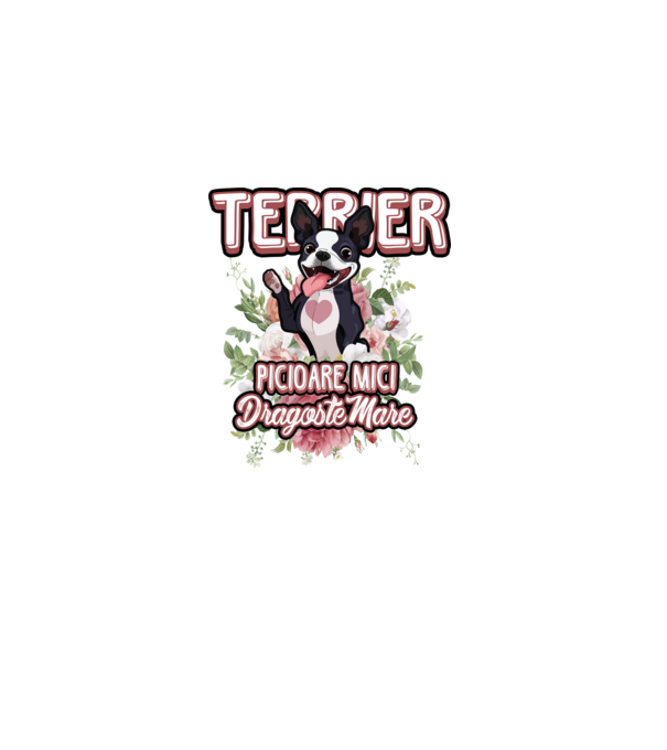 terrier : picioare mici dragoste mare model alb pe tricou