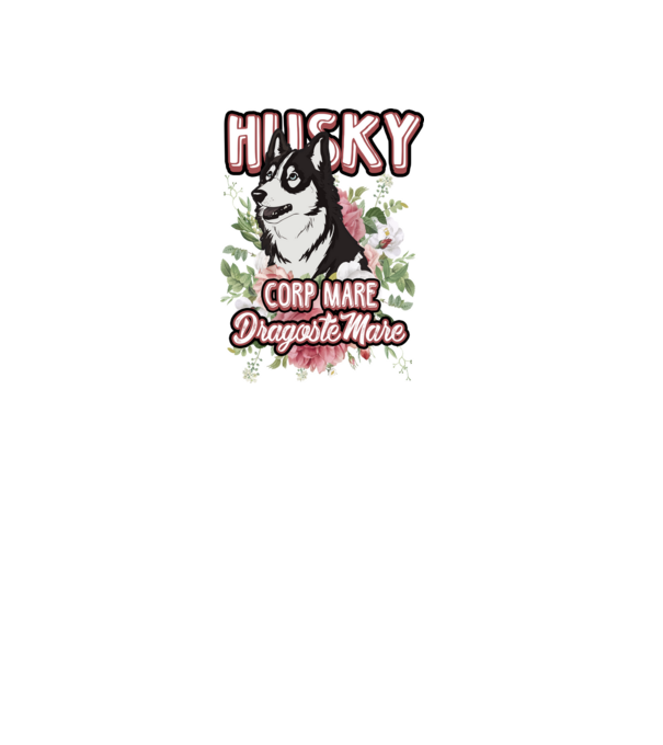 husky - corp mare, dragoste mare model alb pe tricou
