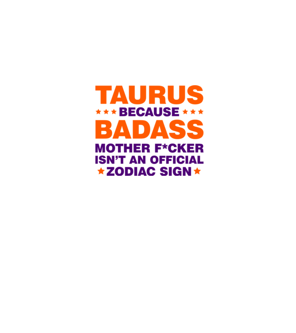 Badass zodiac TAURUS model alb pe tricou