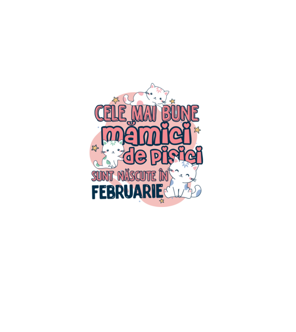 Cele mai bune mămici de pisici februarie model alb pe tricou