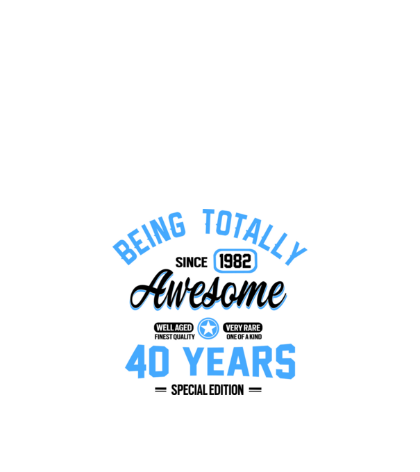 40 years of being totally awesome model alb pe tricou