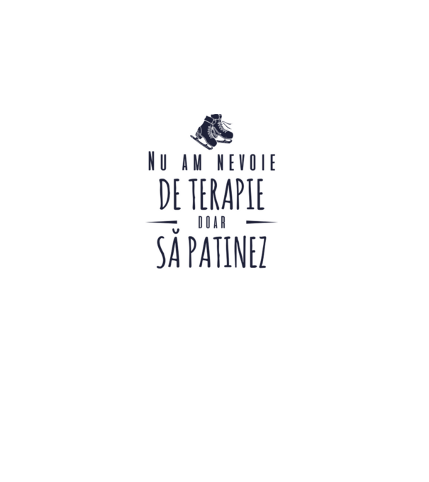 nu am nevoie de terapie doar să patinez model gri pe tricou