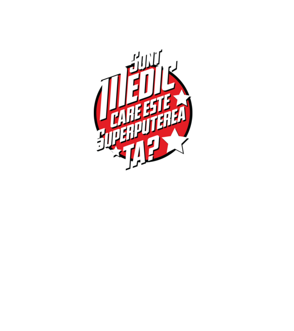 sunt medic, care este superputerea ta? model negru pe tricou