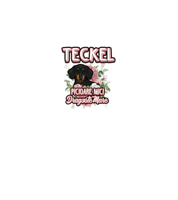 teckel : picioare mici dragoste mare model alb pe tricou