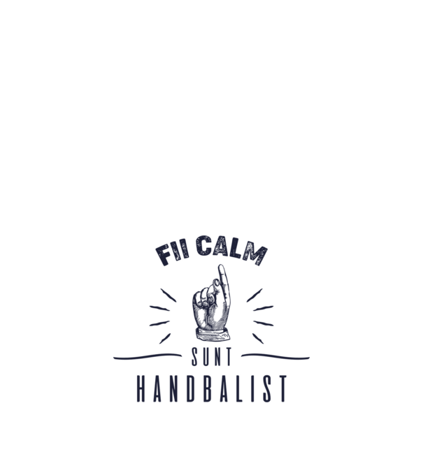 Fii calm, sunt HANDBALIST model alb pe tricou