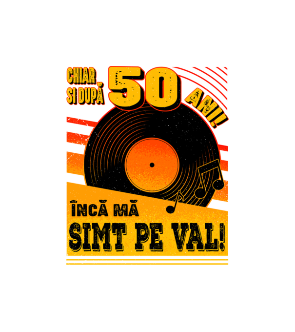 Încă mă simt pe val! 50 model negru pe tricou