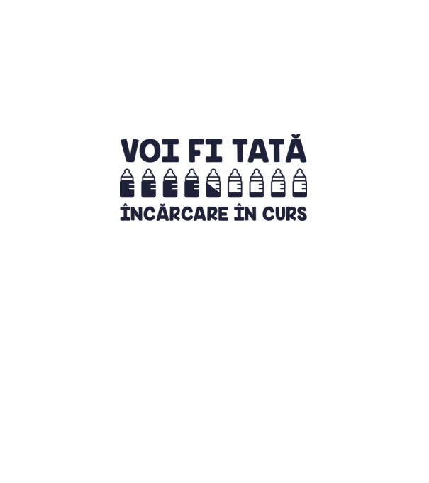 Voi fi tată - încărcare în curs model alb pe tricou