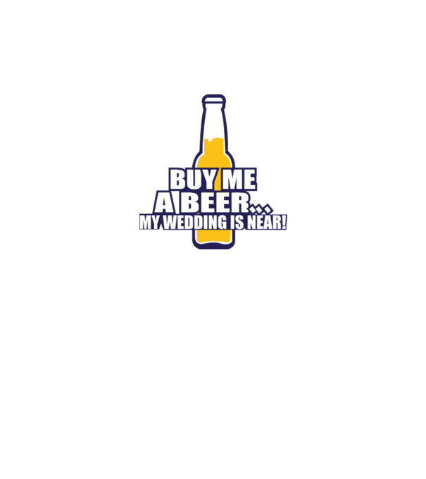 buy me a beer model alb pe tricou