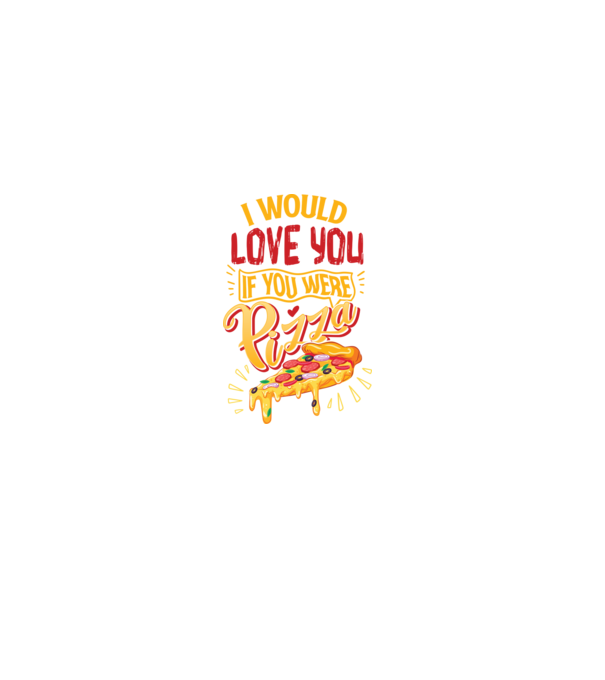 I would love you if you were pizza model negru pe tricou
