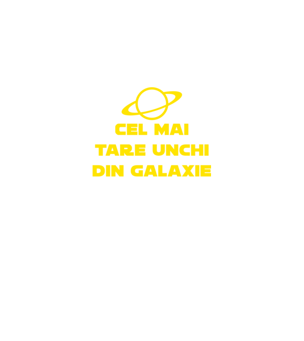 Cel mai tare unchi din galaxie model negru pe tricou