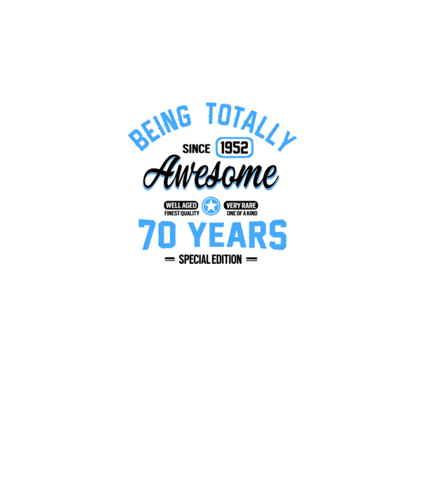 70 years of being totally awesome model alb pe tricou