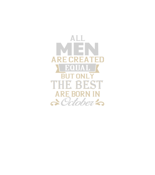 All men created equal but only the beat are born in october model gri închis pe tricou