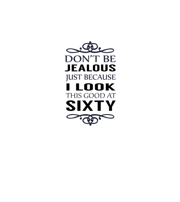 'Don''t be jealous - 60' model alb pe tricou