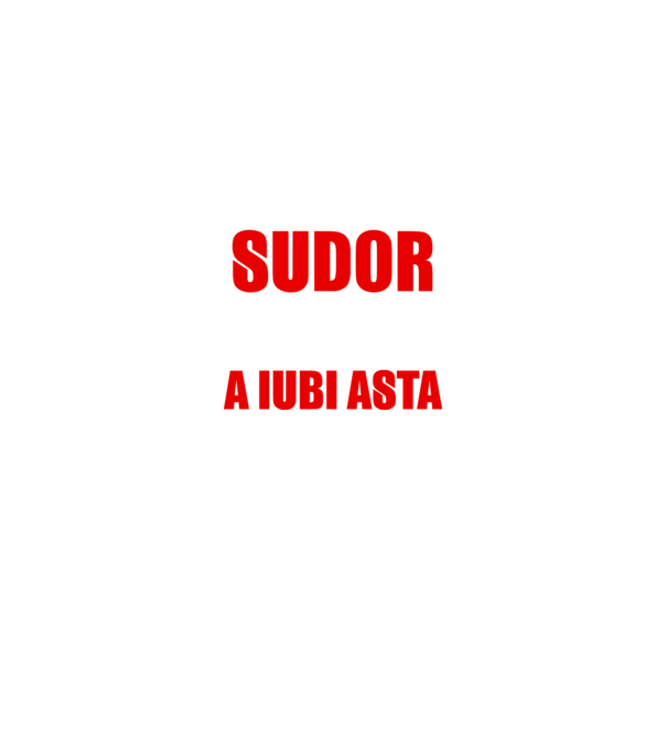Sunt suficient de priceput pentru a fi SUDOR și suficient de nebun pentru a iubi asta model negru pe tricou