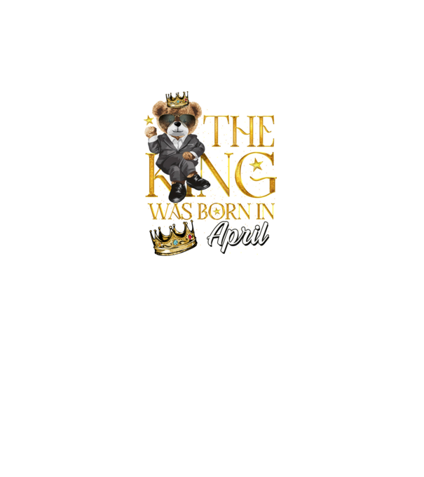 The king was born int APRIL model negru pe tricou