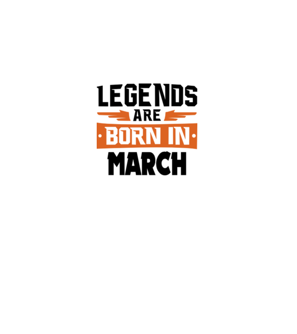Legends are born in March model alb pe tricou