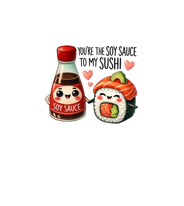 Soy Sauce to my Sushi model alb pe tricou
