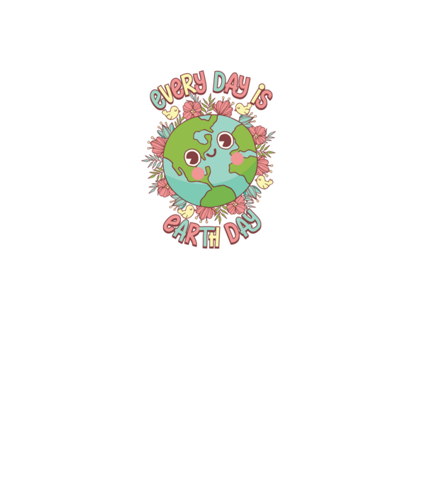 Every day is earth day cute model alb pe tricou
