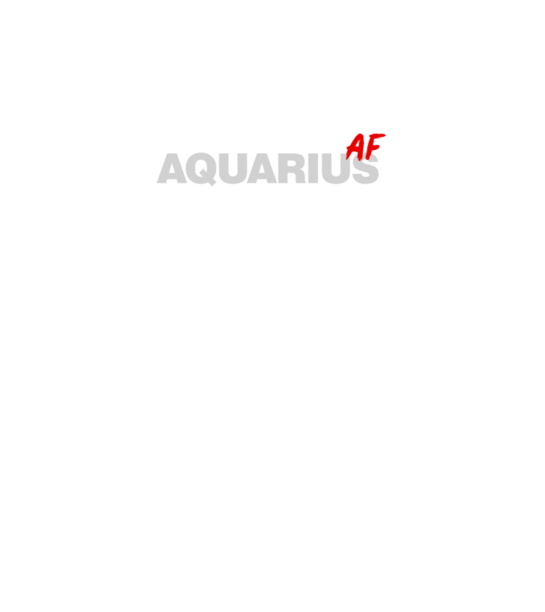 AQUARIUS as fuck model negru pe tricou