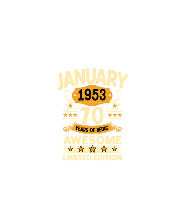January 1953 70 years of being limited edition model negru pe tricou