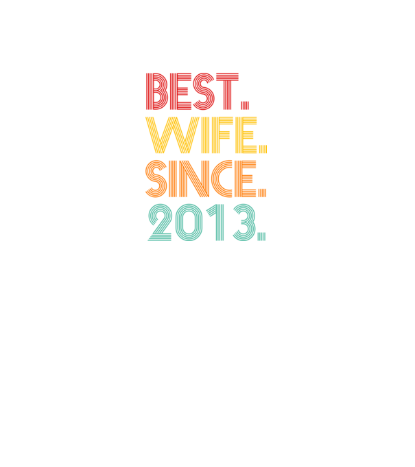best wife since 2013 retro model negru pe tricou