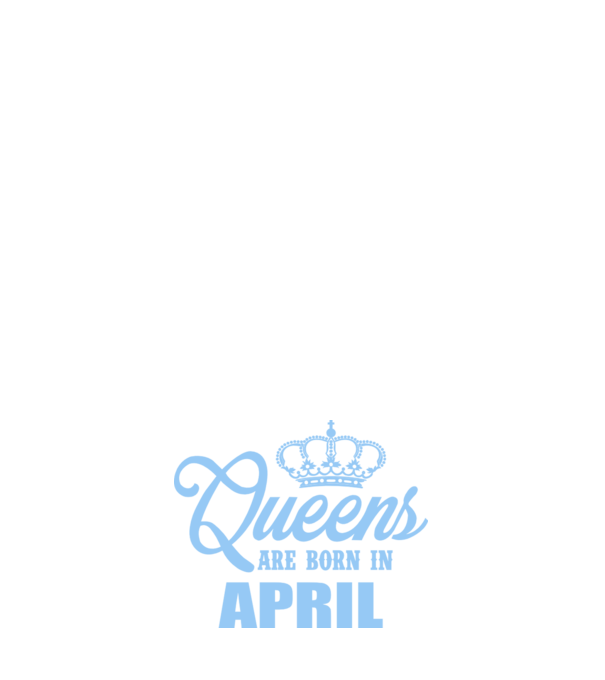 Queens are born in - April model albastru închis pe tricou