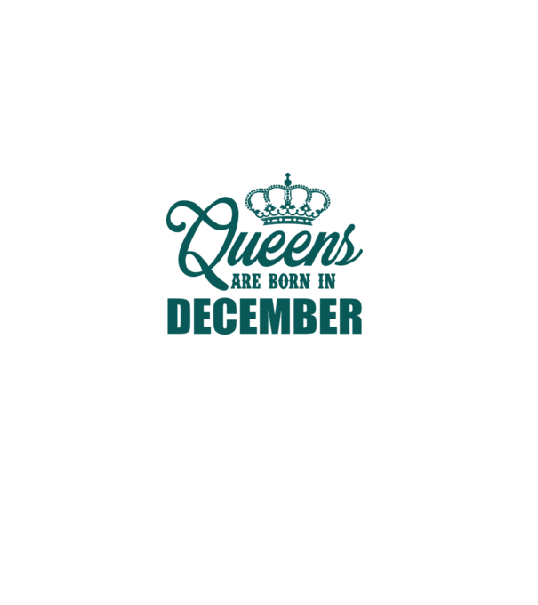 Queens are born in - December model alb pe tricou