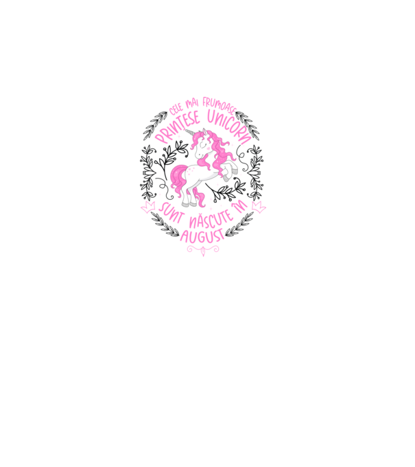 Cele mai frumoase prințese unicorn sunt născute în August model alb pe tricou