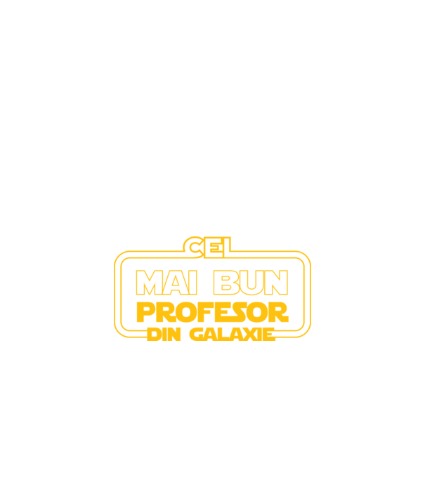 Cel mai bun profesor din galaxie model negru pe tricou