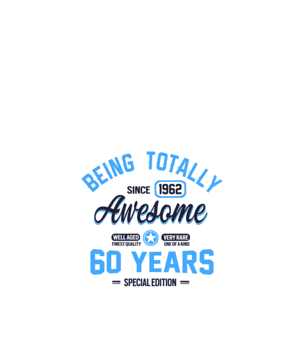 60 years of being totally awesome model alb pe tricou